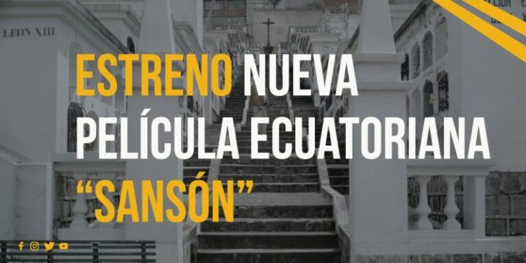 Sansón, la nueva película ecuatoriana se estrena el 28 de mayo | Entrevista